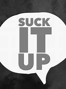 suck into
